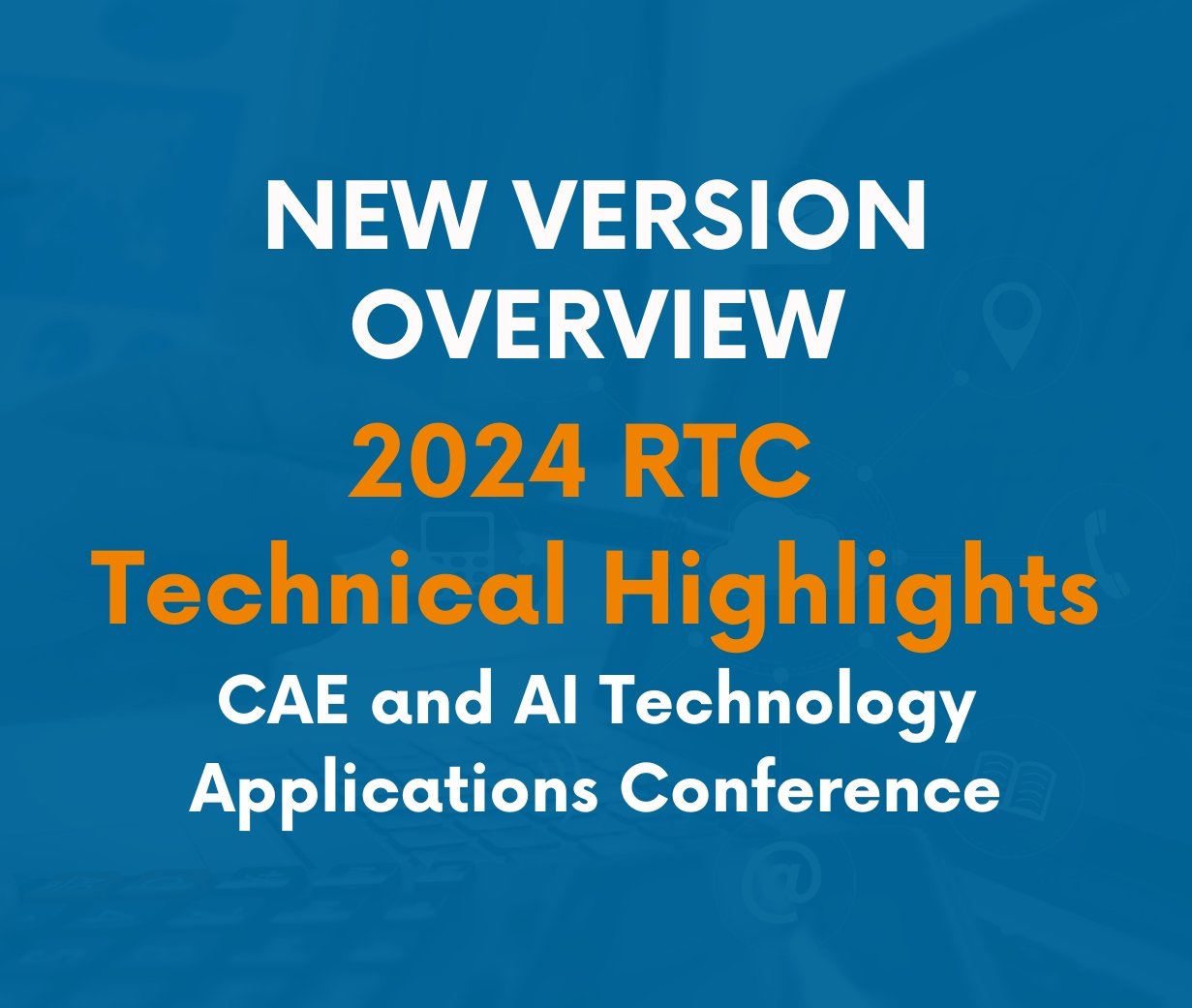 2024 RTC Technical Highlights Recap | Altair CAE and AI Technology Applications Conference