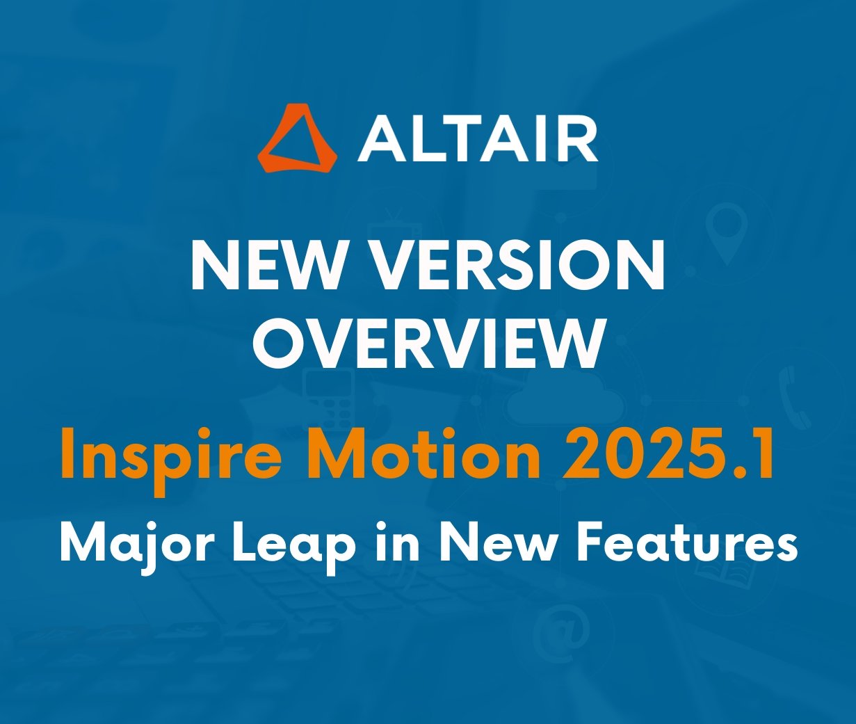 【Inspire Motion 2025.1】Major Leap in New Features