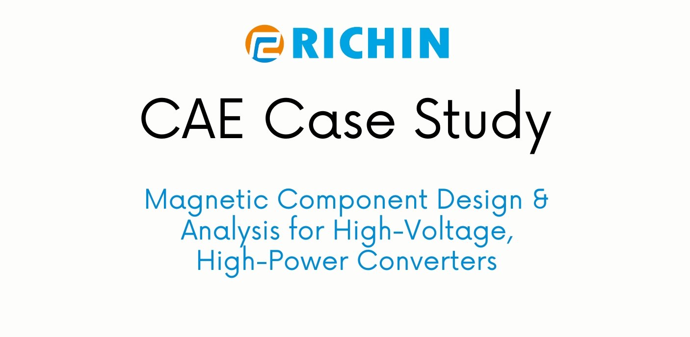 Magnetic Component Design & Analysis for High-Voltage, High-Power Converters