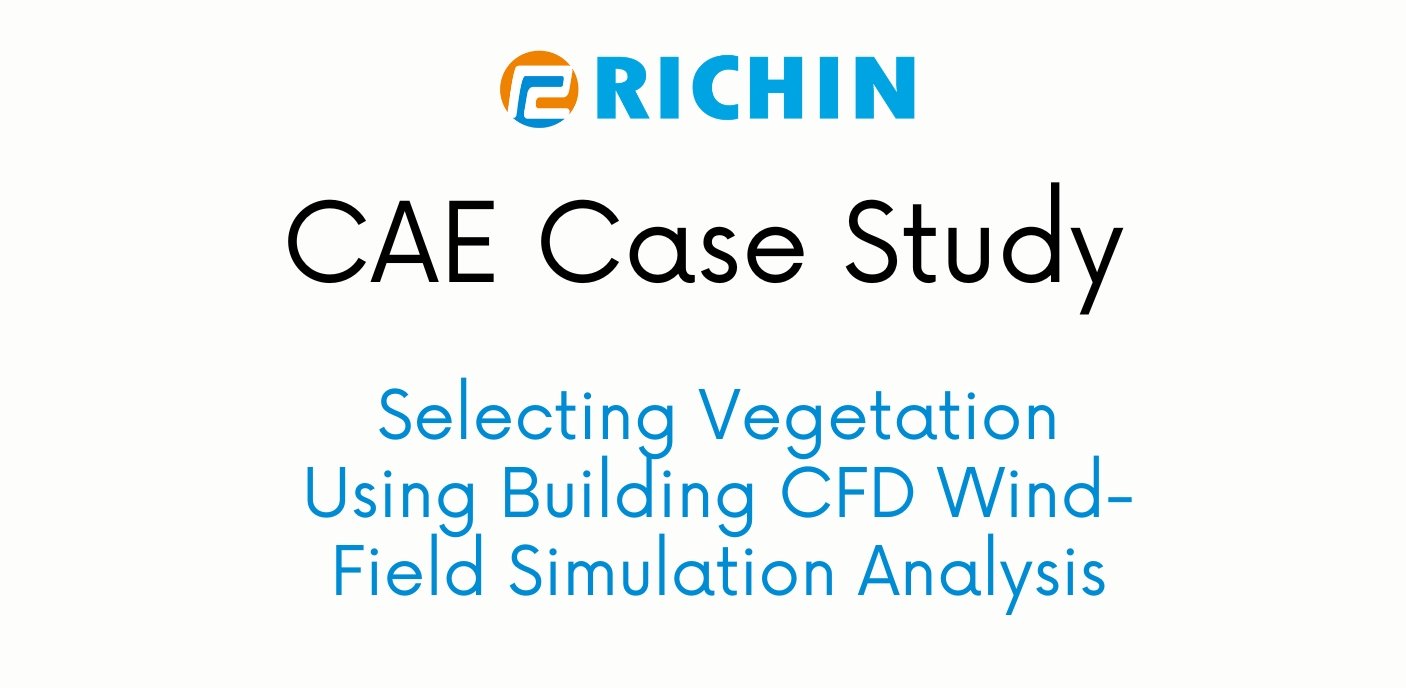 Selecting Vegetation Using Building CFD Wind-Field Simulation Analysis｜AcuSolve