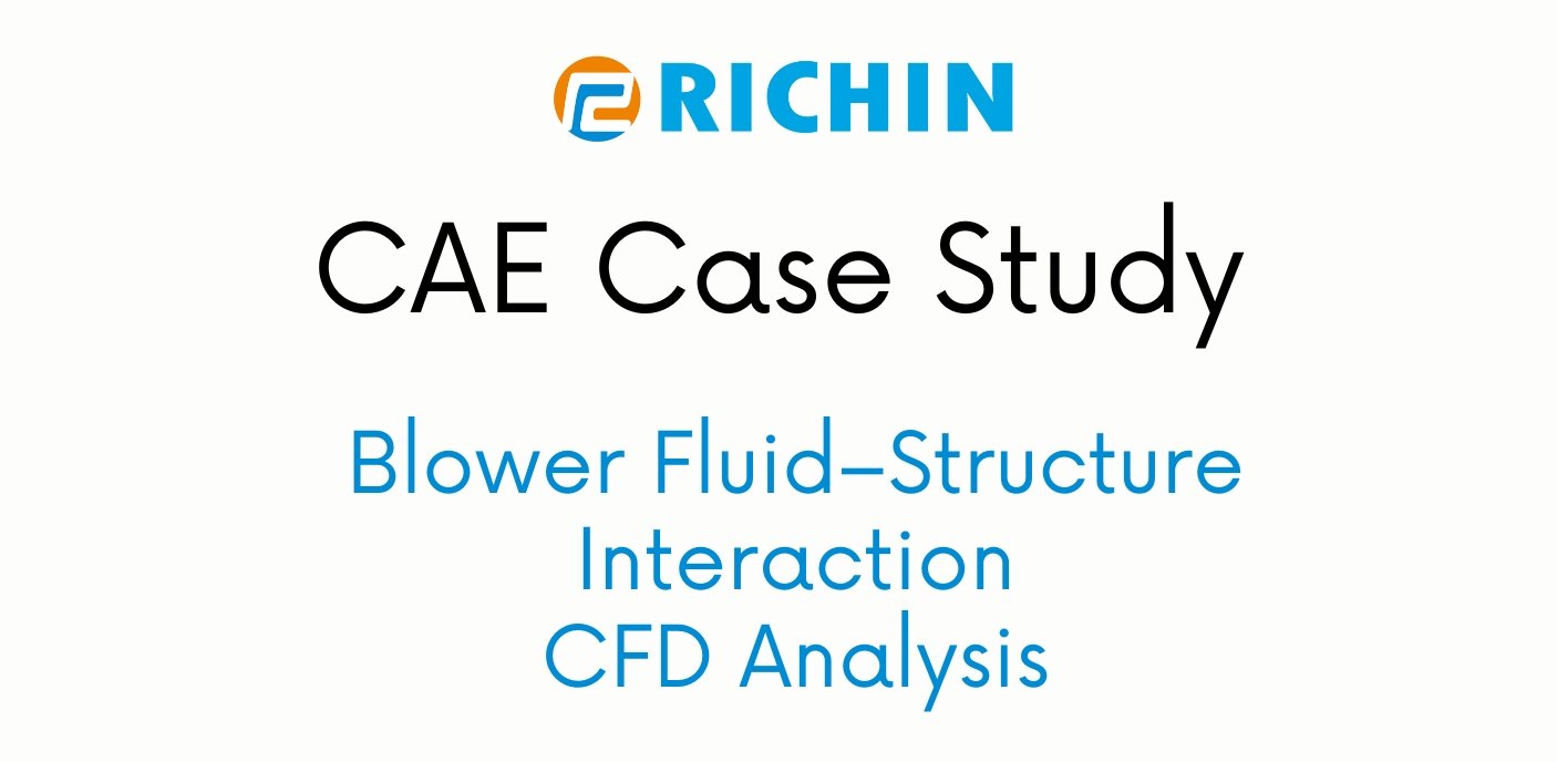 Blower Fluid–Structure Interaction | CFD Analysis