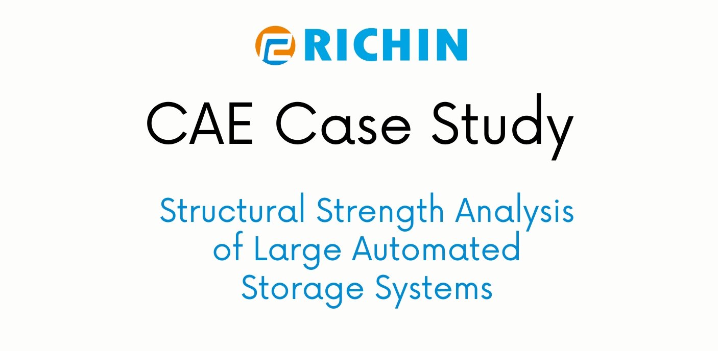 Structural Strength Analysis of Large Automated Storage Systems｜SimSolid