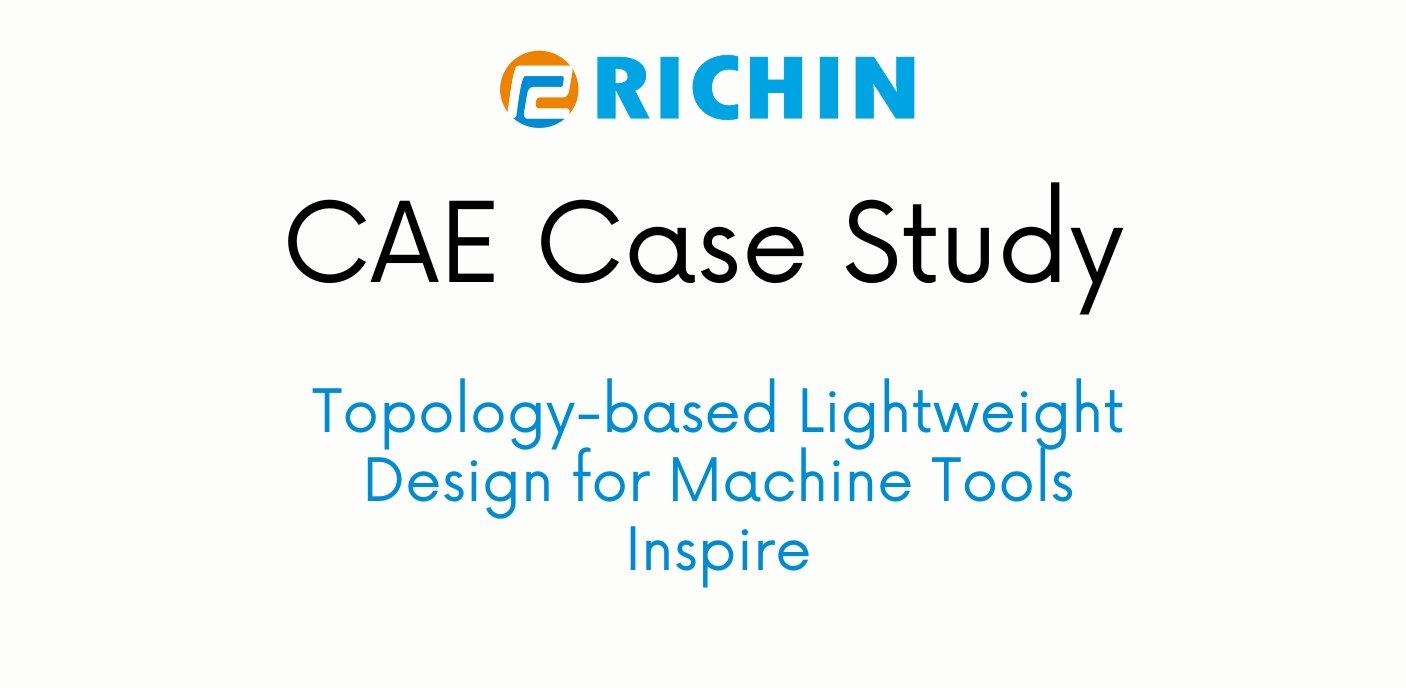 Topology-based Lightweight Design for Machine Tools｜Inspire