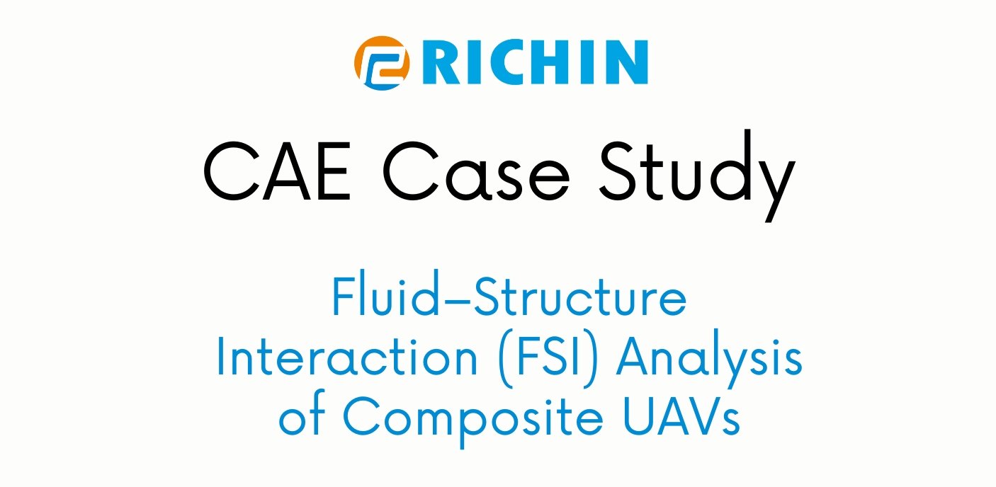 Fluid–Structure Interaction (FSI) Analysis of Composite UAVs