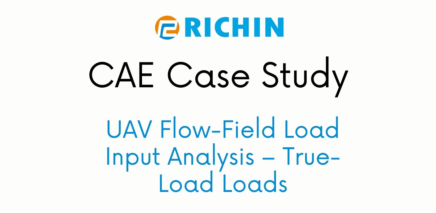 UAV Flow-Field Load Input Analysis – True-Load Loads